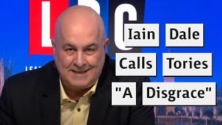 Have The Tories Lost Iain Dale As Host Calls Party&#39;s Actions A Disgrace!