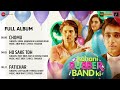 Kahani Rubberband Ki - Full Album | Pratik Gandhi, Avika Gor, Manish Raisinghan