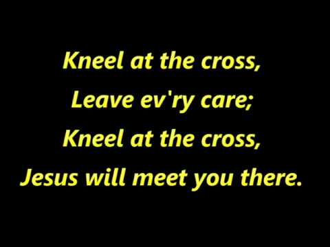 Kneel At The Cross video
