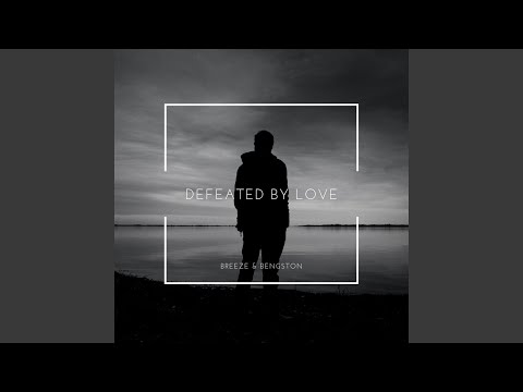 Defeated by Love