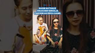 Nasib Nathalie Holscher setelah DJ Panda Bongkar Sengaja Parodikan Erika Carlina, Ikut Di-blacklist?