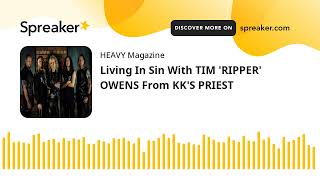 Living In Sin With TIM 'RIPPER' OWENS From KK'S PRIEST
