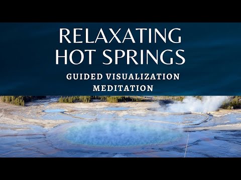 RELAXING HOT SPRINGS Guided Visualization Meditation
