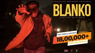 Blanko Lyrics – King The Gorilla Bounce  Latest 