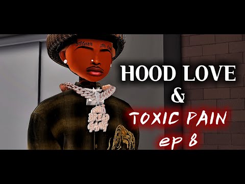 HOOD LOVE & TOXIC PAIN|EP 8| BERRY AVENUE|ROBLOX SERIES