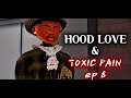 HOOD LOVE TOXIC PAIN EP 8 BERRY AVENUE ROBLOX SERIES