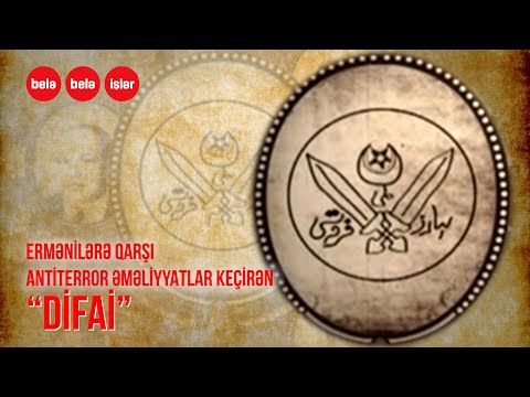Ermənilərə qarşı antiterror keçirən "Difai" təşkilatı