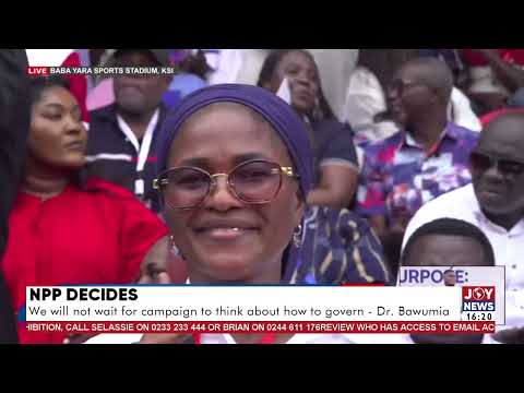We will not wait for the campaign to start thinking about how to govern - Dr Mahamudu Bawumia
