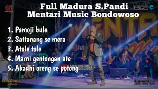 Download lagu S. Pandi Full Album Madura ft Mentari Music Bondowoso mp3