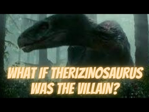 What if the Therizinosaurus was the Villain in Jurassic World Dominion?