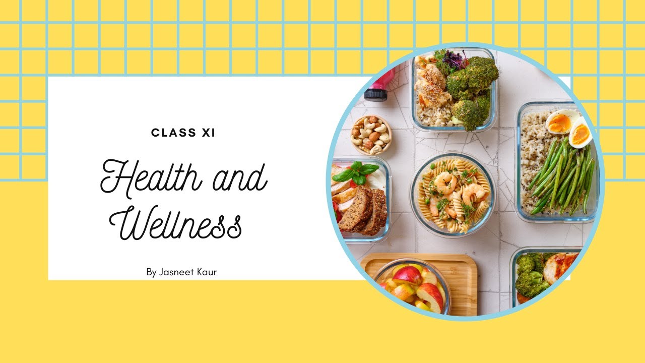 Health & Wellness | Home Science | Part 2 | CBSE | NCERT | Class XI