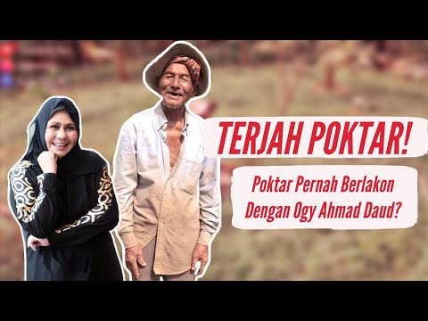 Terjah Poktar | Poktar Pernah Berlakon Dengan Ogy Ahmad Daud?