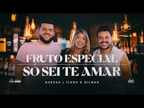 Naessa - Fruto Especial / Só Sei Te Amar Part. Ícaro e Gilmar - Pot-pourri