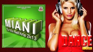 Miani - Tu vivi nell'aria 2k13 (Dance Rocker Remix )Eder ItaloDance 2k13