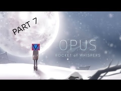 OPUS Rocket of Whispers | PART 7 |  Rocket 18