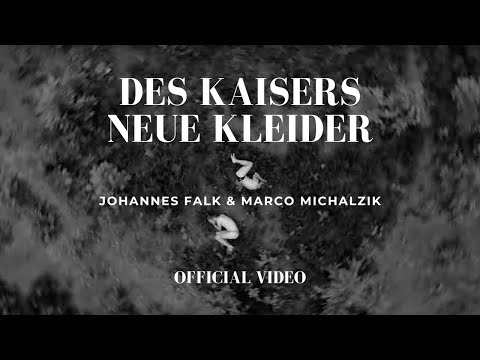 Johannes Falk & Marco Michalzik // Des Kaisers neue Kleider // Official Video