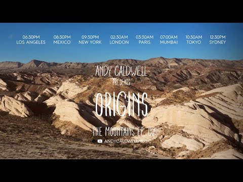 Origins EP. 02 - 'The Mountains’ - Mixed by Andy Caldwell (Official Video Podcast)