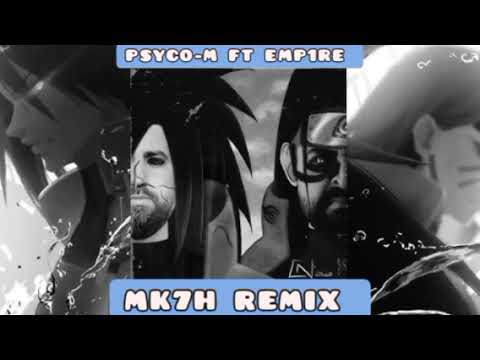 Psyco-m ft emp1re (remix) MK7H REMIX OFFICIEL 