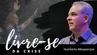 LIVRE-SE DA CRISE | Humberto Albuquerque