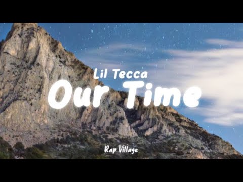 Lil Tecca - Our Time (Clean - Lyrics)