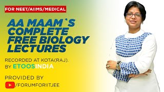 Download AA Maam Complete Biology Video Lecture for FREE by ETOOSINDIA KOTA