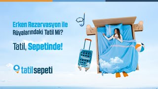 Tatilsepeti - Rüyalarındaki Tatil Nerede Mi? Tatil, Sepetinde!