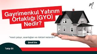 Gayrimenkul Yatırım Ortaklığı (GYO) Nedir?