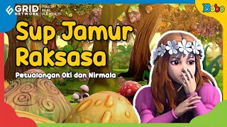 Dongeng Anak - Sup Jamur Raksasa - Petualangan Oki Nirmala - Fairy Tales