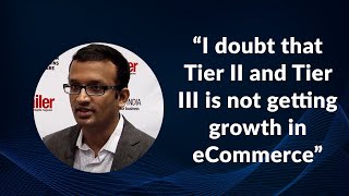I doubt that Tier II and Tier III is not getting growth in eCommerce image