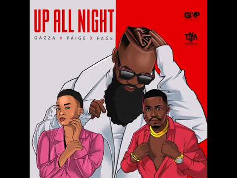 Gazza -Up All Night (feat. Paige Sa and Page Ethnix (