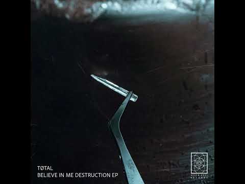 Tøtal - Believe in me Destruction [DBR066]