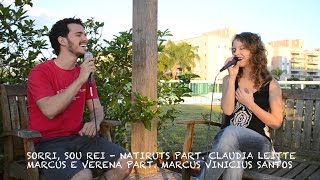 Sorri, Sou Rei - Natiruts part. Claudia Leitte (Marcus e Verena Cover part. Marcus Vinicius Santos)