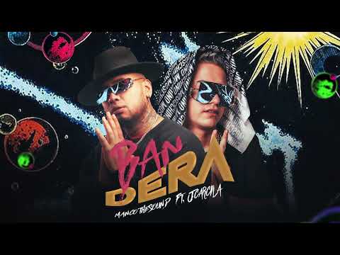 Bandera - Manco The Sound Ft Jc Arcila