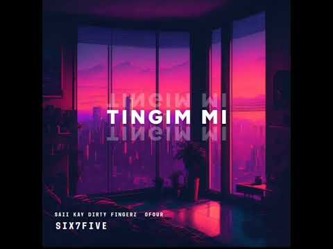 Tingim mi(2024 Official Audio)Saii kay x Dirty Fingerz x O Four (Six7Five Entrainment)🇵🇬🎵🇧🇹