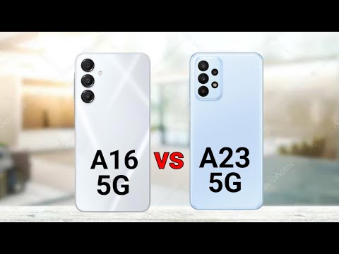 Samsung A16 5G vs Samsung A23 5G