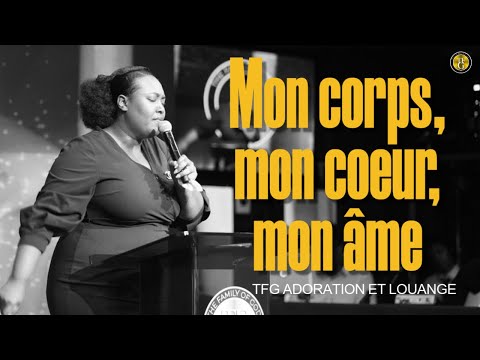 MEN YON ADORASYON PWISAN | Mon corps, mon coeur, mon âme | Lè w pale | TFG