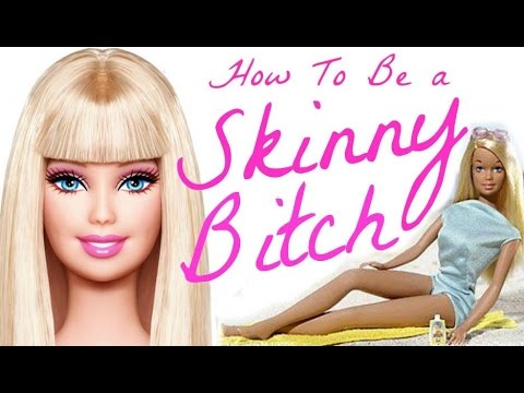 Top 10 Tips for Being a SKINNY BITCH!