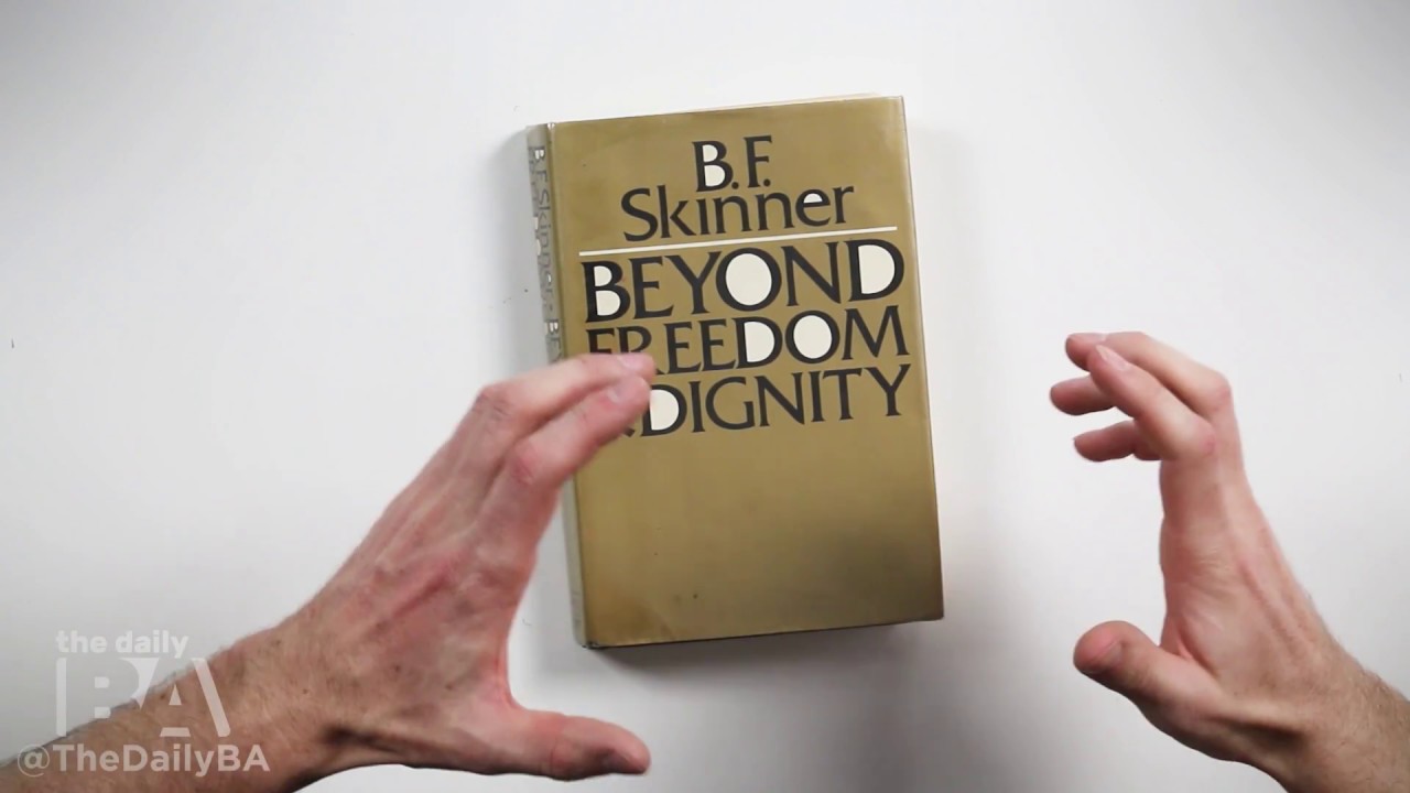 B F Skinner's Beyond Freedom & Dignity
