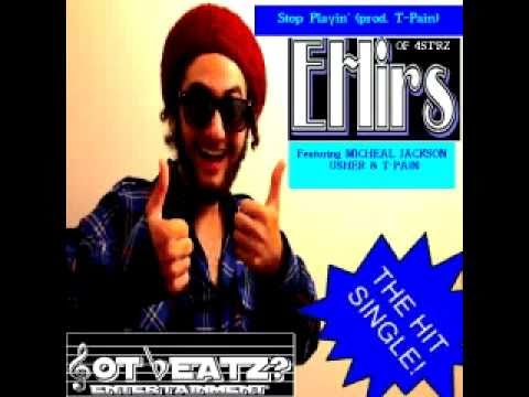 EHirs - Stop Playin' (ft. Michael Jackson, Usher, & T-Pain)