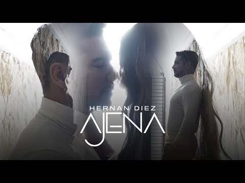 Hernan Diez - Ajena (Video Oficial)