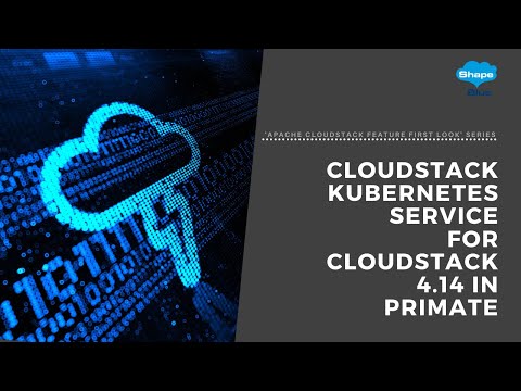 CloudStack Kubernetes Service for ACS 4.14 in Primate | 'Apache CloudStack Feature First Look'Series