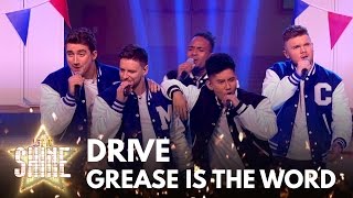 Drive perform &#39;Grease Is The Word&#39; from the musical Grease - Let It Shine 2017 - BBC One