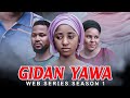 Gidan Yawa Episode 4 || Season 1