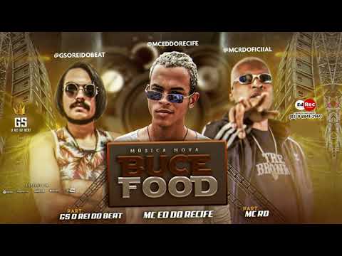 BUCEFOOD - MC ED DO RECIFE GS O REI DO BEAT FEAT MC RD