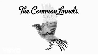 Broken But Home - The Common Linnets