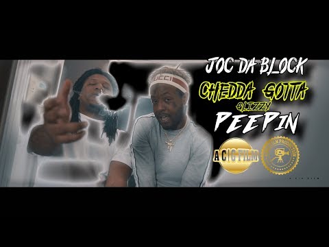 Joc Da Block ft Chedda Gotta Glizzy Peepin  (Gucci Mane Remix) | Shot By @ACGFILM