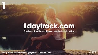 Talent Mix #57 | Dyrigent - Chilled Out | 1daytrack.com