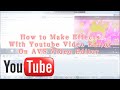 How To Make Effects With Youtube Video Editor On AVS Video Editor