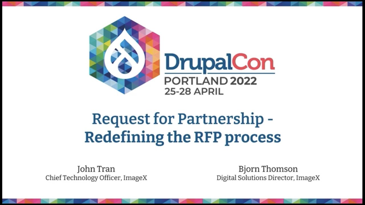 Sponsored session by ImageX: Request for Partnership -Redefining the RFP process: DrupalCon PDX 2022