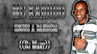 MC Karudo  Segue a Bandida DJ Mart)